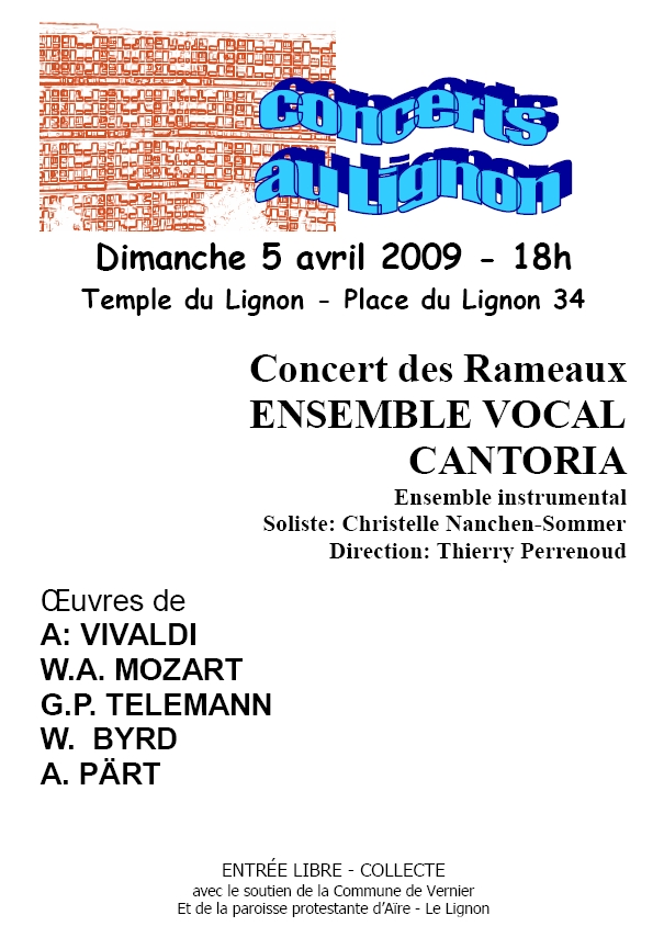 5 avril 2009
Ensemble vocal Cantoria
Thierry Perrenoud direction
Christelle Nanchen-Sommer soprano