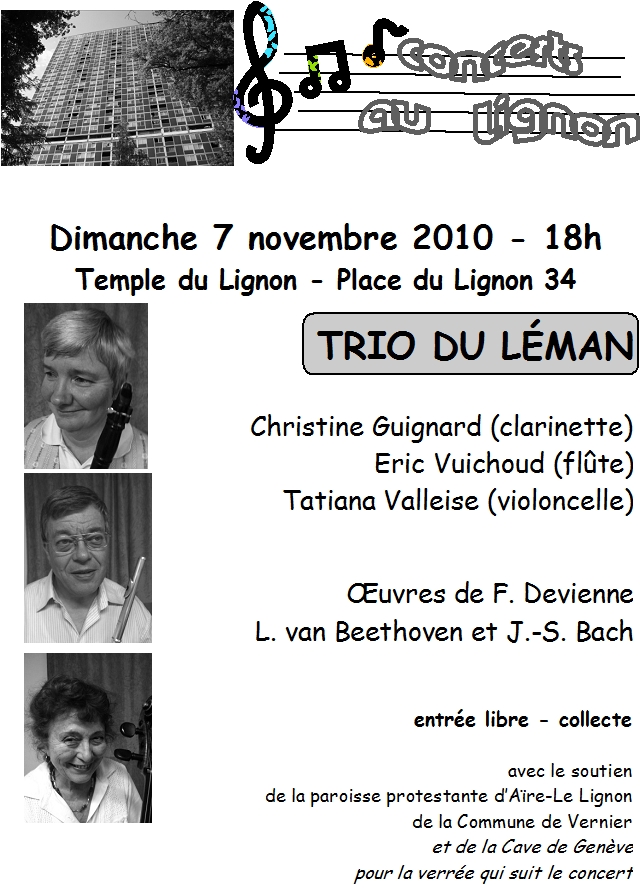 7 novembre 2010
Eric Vuichoud flûte
Christine Guignard clarinette
Tatiana Valleise violoncelle