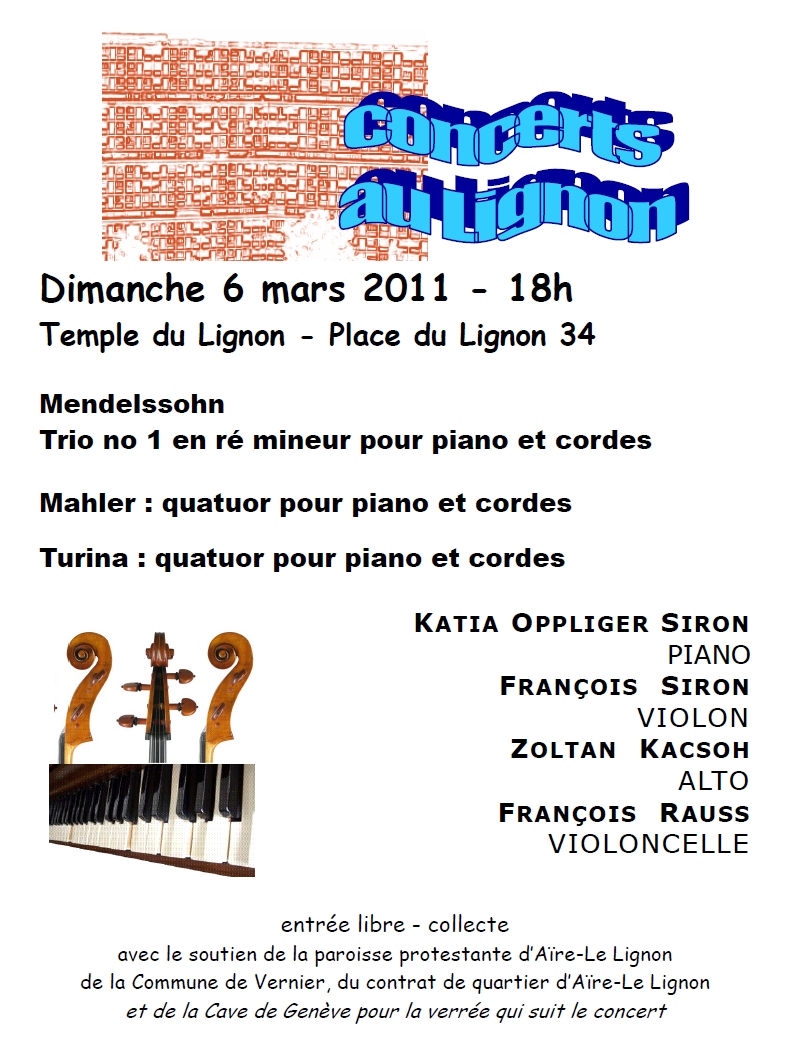 6 mars 2011
Katia Oppliger Siron piano
François Siron violon
Zoltan Kacsoh alto
François Rauss violoncelle