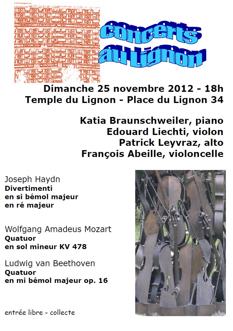 25 novembre 2012
Edouard Liechti violon
Patrick Leyvraz alto
François Abeille violoncelle
Katia Braunschweiler piano