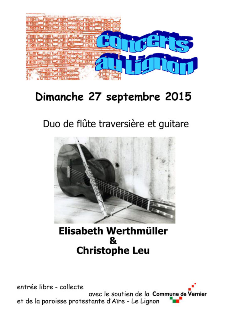 27 septembre 2015 
Elisabeth Werthmüller flûte traversière
Christophe Leu guitare