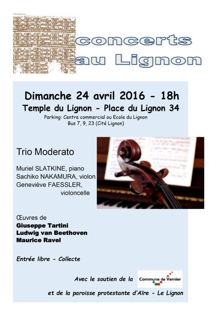 24 avril 2016 
Trio Moderato 
Muriel Slatkine, piano
Sachiko Nakamura violon
Geneviève Faessler violoncelle