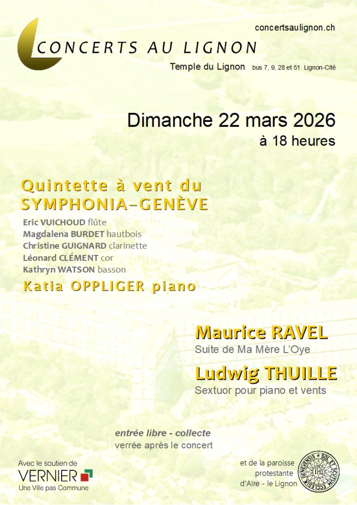 22 mars 2026 Eric VUICHOUD flûte, Magdalena BURDET hautbois, Christine GUIGNARD clarinette, Léonard CLEMENT cor, Kathryn WATSON basson et Katia OPPLIGER, piano Maurice RAVEL Suite de Ma Mère L’Oye Ludwig THUILLE Sextuor pour piano et vents op.6