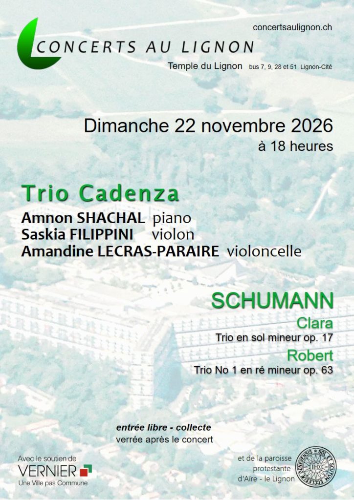 22 novembre 2026 Trio Cadenza Amnon Shachal piano, Saskia Filippini violon, Amandine Lecras-Paraire Clara Schumann trio, Robert Schumann trio No 1